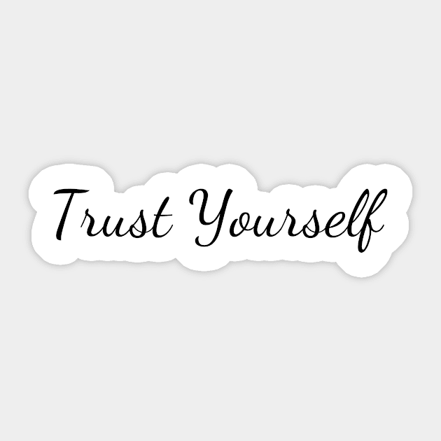 Trust Yourself Sticker by Create the Ripple